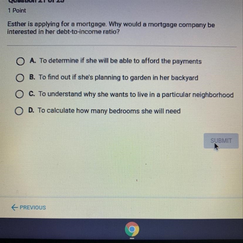 Esther is applying for a mortgage. Why would a mortgage company be interested in her-example-1