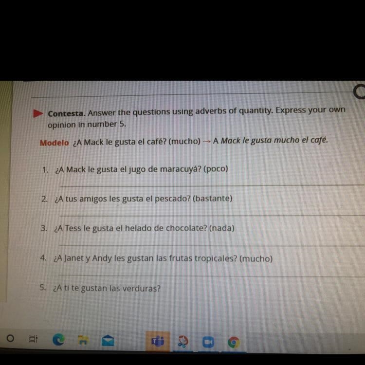 Contesta. Answer the questions using adverbs of quantity. Express your own opinion-example-1