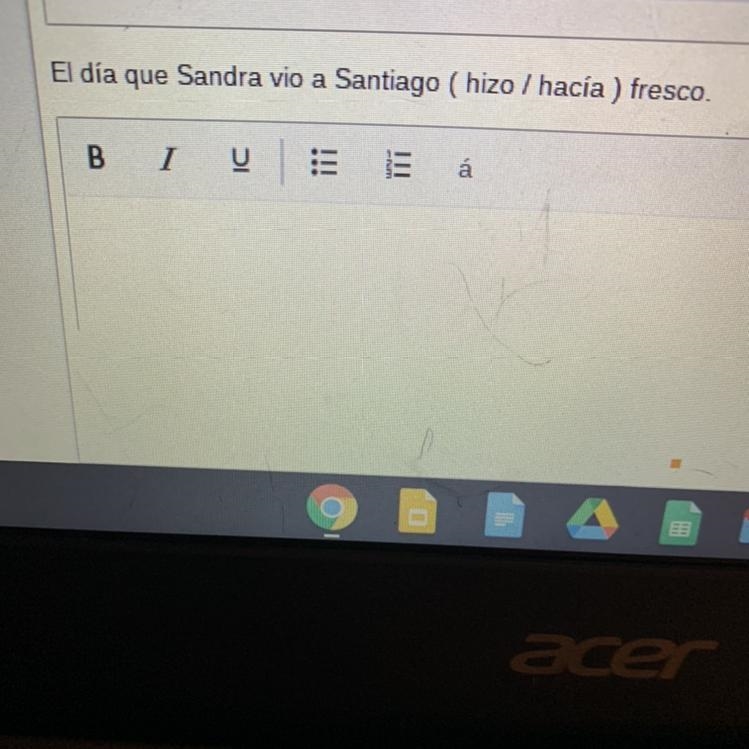 Can someone help me with my spanish hizo or hacia-example-1