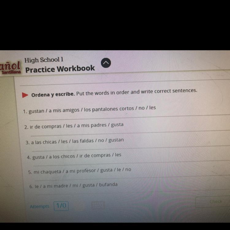 Ordena y escribe. Put the words in order and write correct sentences. 1. gustan / a-example-1