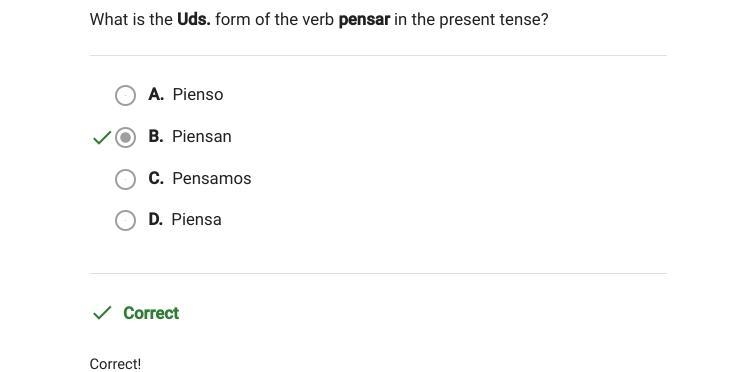 what is the Uds. form of the verb pensar in the present tense? A. Pienso B. Pensamos-example-1