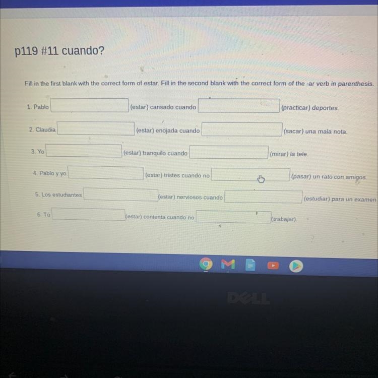 Fill in the first blanks with the correct form of estar. Fill in the second blank-example-1