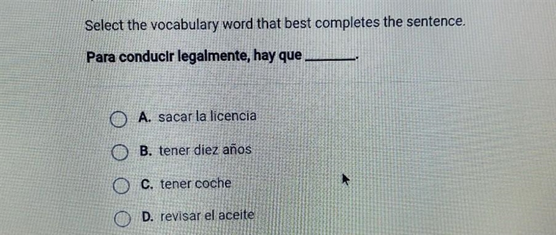 Please help!!!! 20 points!!! Para conducir legamente, hay que____.​-example-1