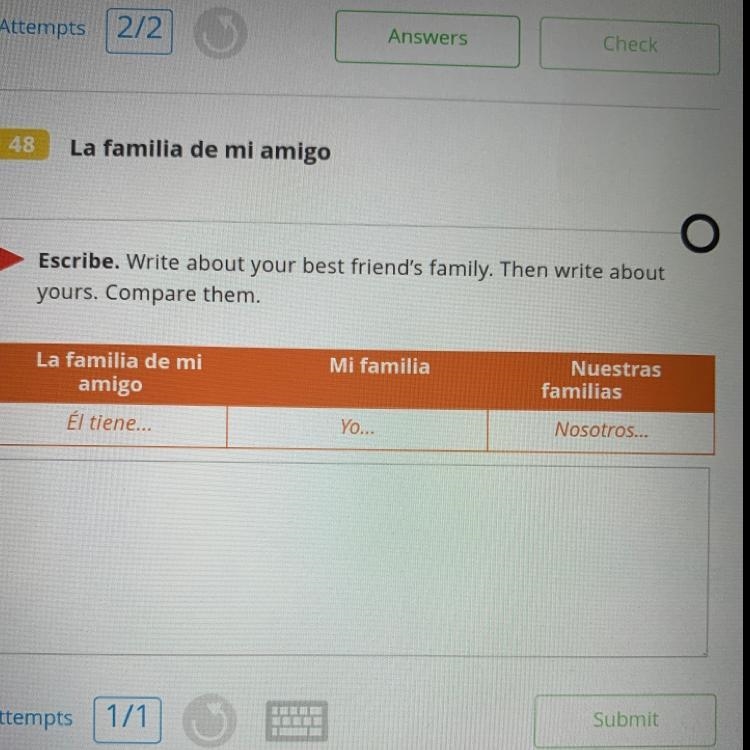 Escribe. Write about your best friend's family. Then write about yours. Compare them-example-1