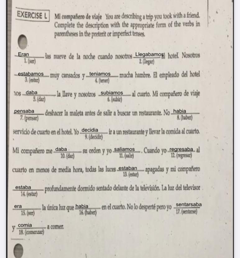 Could someone tell me if this is correct. They have to be either in preterite or imperfect-example-1