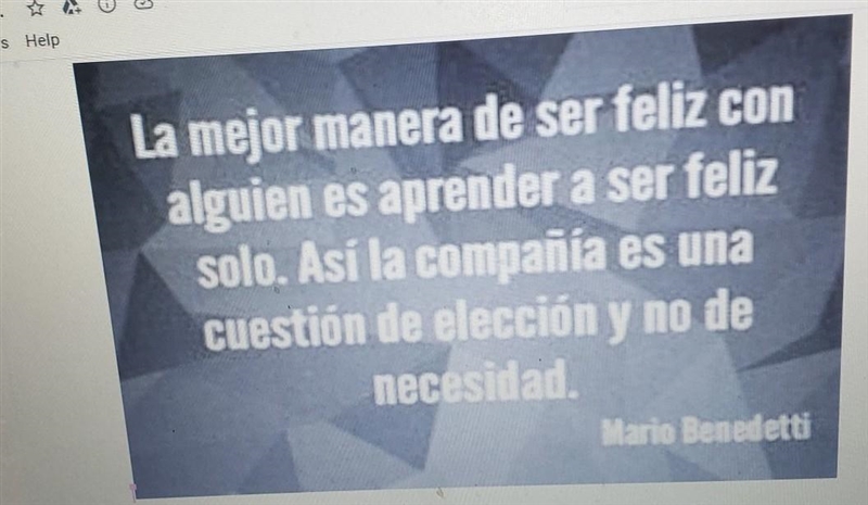 Estas de acuerdo con la frase de Mario B? Expresa y explica tu opinión (4-5 oraciones-example-1