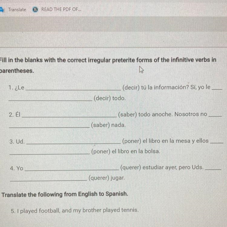 ¿Le (decir) tú la información? Sí, yo le (decir) todo.-example-1