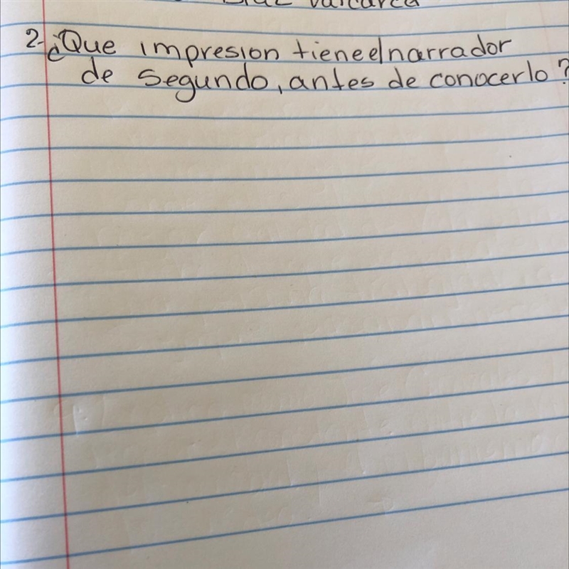 Que impresión tiene el narrador de segundo antes de conocerlo-example-1