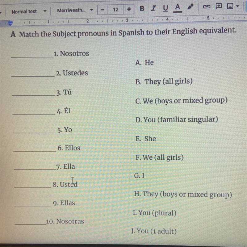 MATCH THE SUBJECT PRONOUNS IN SPANISH TO THEIR ENGLISH EQUIVALENT. 15 POINTS PLEASE-example-1