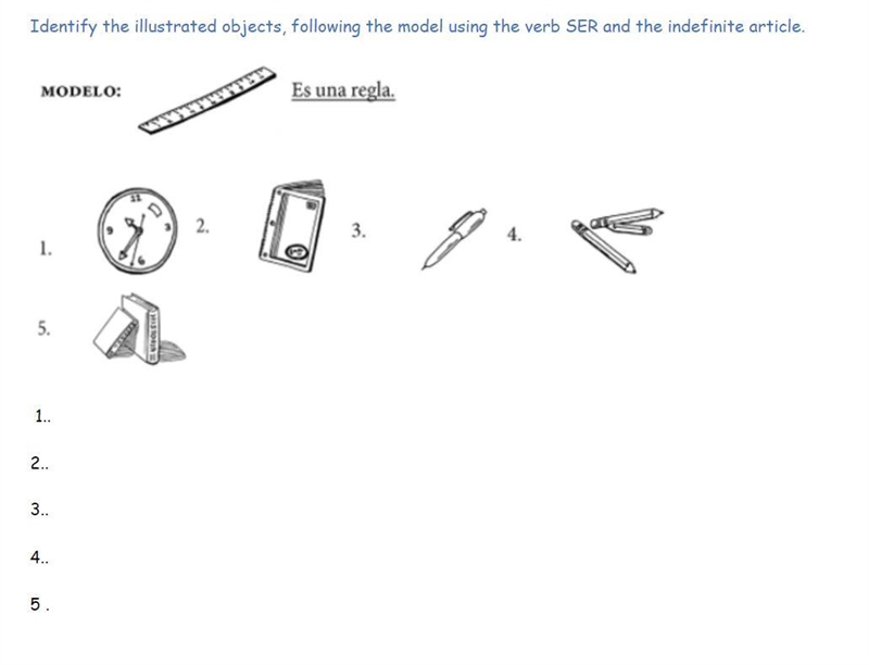 Identify the illustrated objects, following the model using the verb SER and the indefinite-example-1