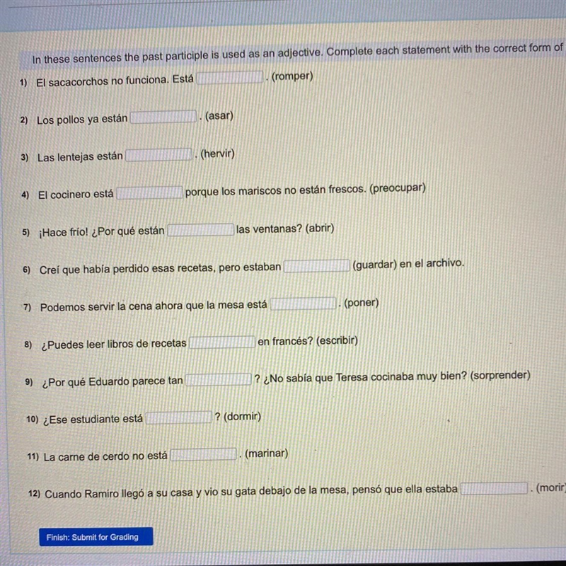 Need help with Spanish!! Instructions: In these sentences the past participle is used-example-1