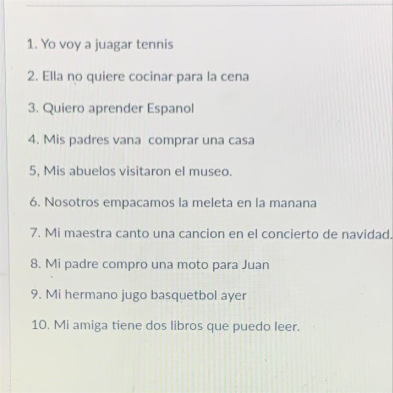 Can somebody please help me with my Spanish hw! I need a native speaker ! I have 10 sentences-example-1