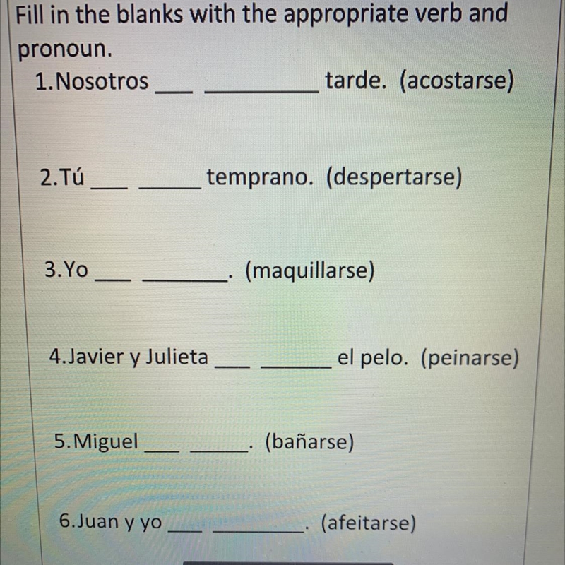 Fill in the blanks with the appropriate verb and pronoun 1. Nosotros tarde. (acostarse-example-1