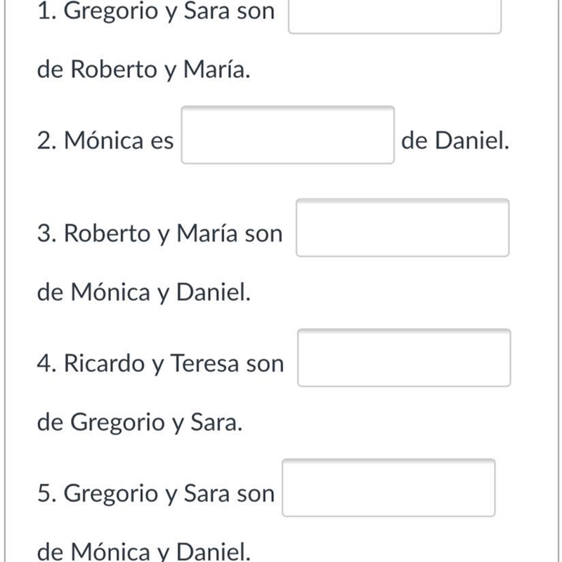 Completa. Write the relationship that completes the sentence correctly based on the-example-1