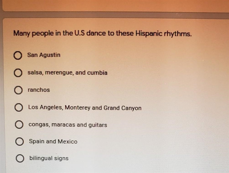 Many people in the U.S dance to these Hispanic rhythms. ●San Agustín ●salsa, merengue-example-1