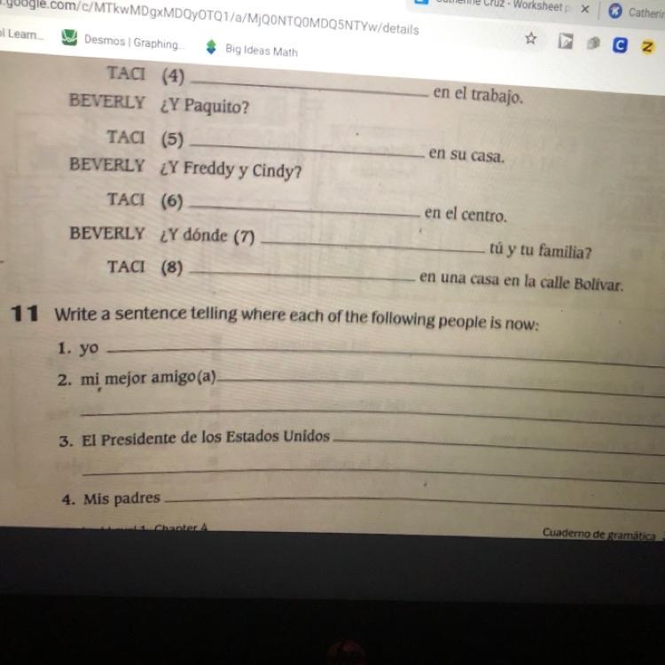 11. Write a sentence telling where each of the following people is now: 1. yo 2. mi-example-1