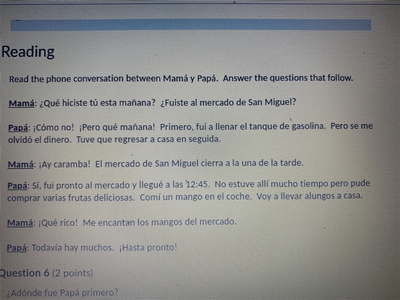 ¿Adónde fue papa primero? A) a la casa para su cartera B) a la estación de servicio-example-1