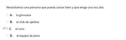 Necesitamos una persona que pueda cantar bien y que tenga una voz alta. A. la gimnasia-example-1
