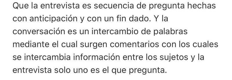 Explica la diferencia entre una conversacion cotidianay una entrevista-example-1