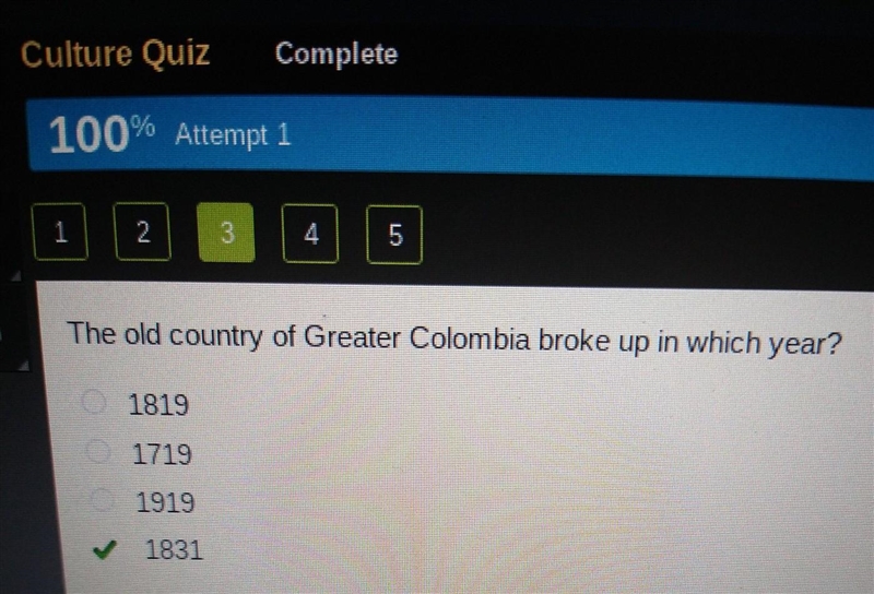 The old country of Greater Colombia broke up in which year? O 1819 O 1719 0 1919 O-example-1