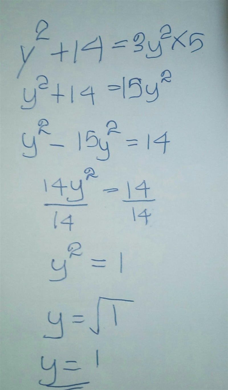 Help me plzzzzzzz!!!! {y}^(2) + 14 = 3 {y}^(2) * 5​-example-1