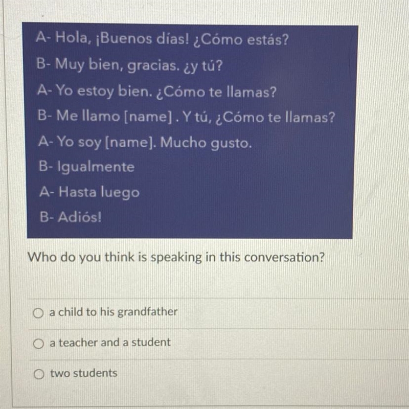 A-Hola, ¡Buenos días! ¿Cómo estás? B- Muy bien, gracias. ¿Y tú? A-Yo estoy bien. ¿C-example-1