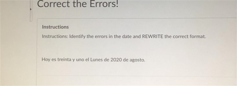 Instructions: Identify the errors in the date and rewrite the correct format. Hoy-example-1