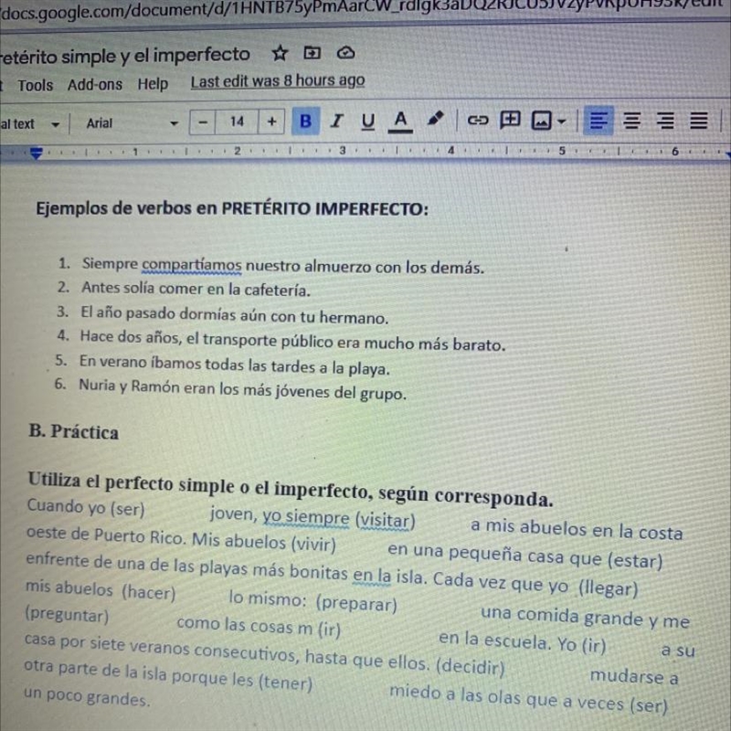 Ejemplos de verbos en PRETÉRITO IMPERFECTO: 1. Siempre compartíamos nuestro almuerzo-example-1