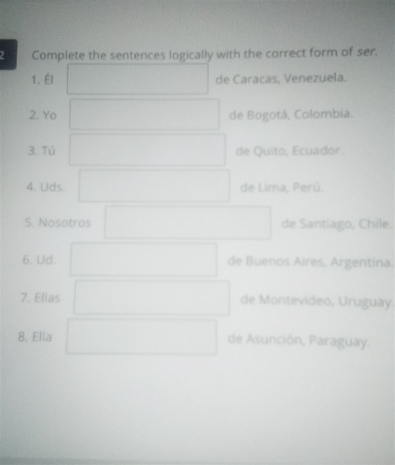 Complete the sentences logically with the correct form of ser de Caracas, Venezuela-example-1