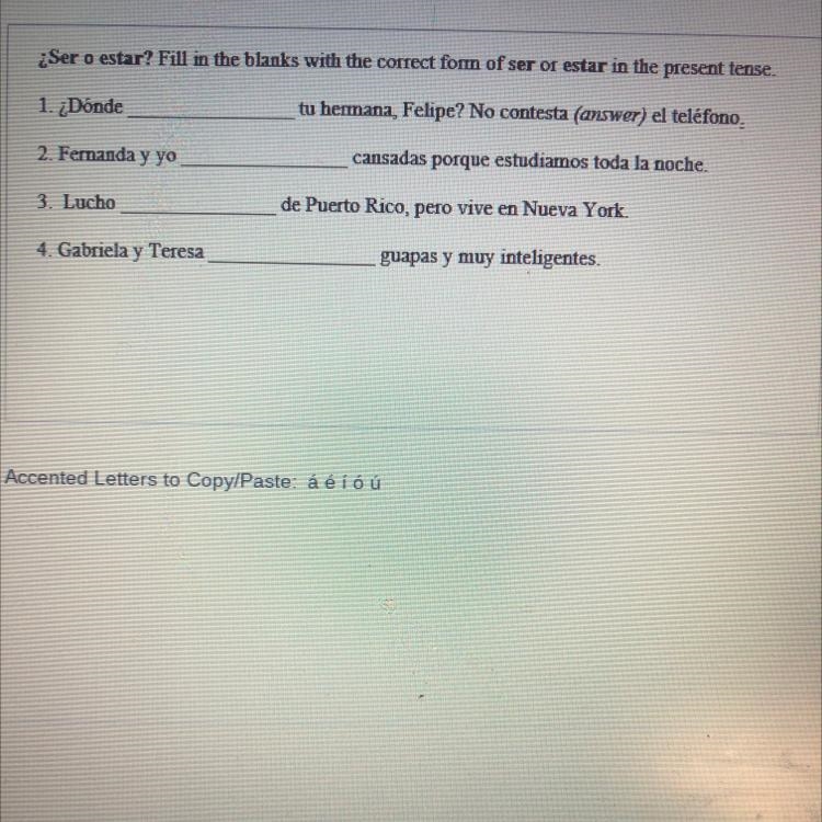 Please help!! fill in the blanks with the correct form of ser or estar in present-example-1