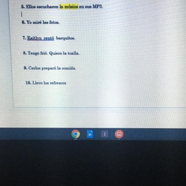 Rewrite each sentence or question with a pronoun. 5. Ellos escucharon la música en-example-1