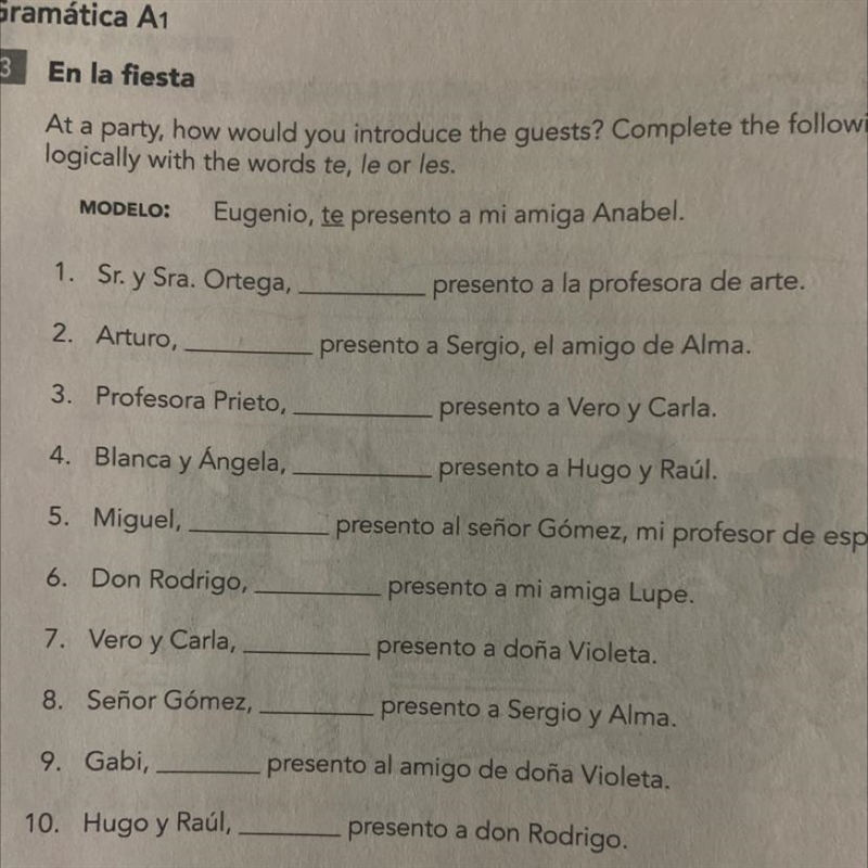 1. Sr. y Sra. Ortega,___ presento a la profesora de arte. 2. Arturo,___ presento a-example-1