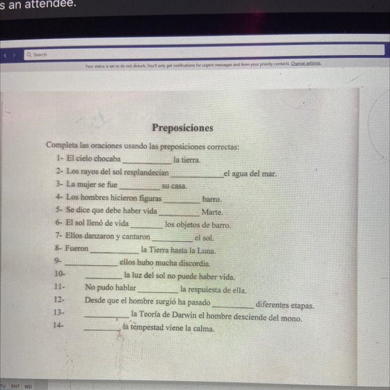 Preposiciones su casa. Completa las oraciones usando las preposiciones correctas: 1- El-example-1