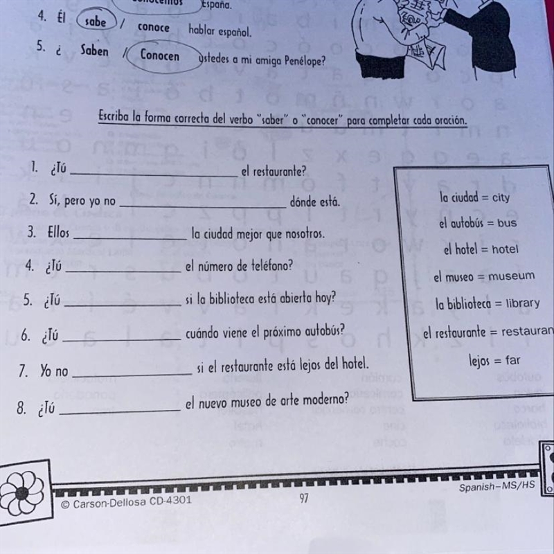 Escriba la forma correcta del verbo "saber” o “conocer” para completar cada oraci-example-1