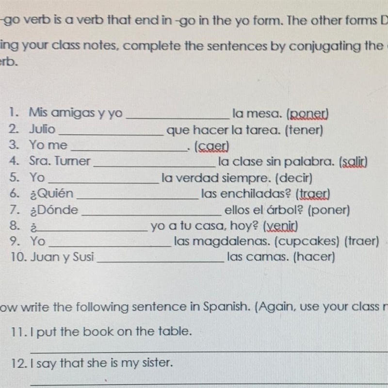 A-go verb is a verb that end in -go in the yo form. The other forms DO NOT END IN-example-1