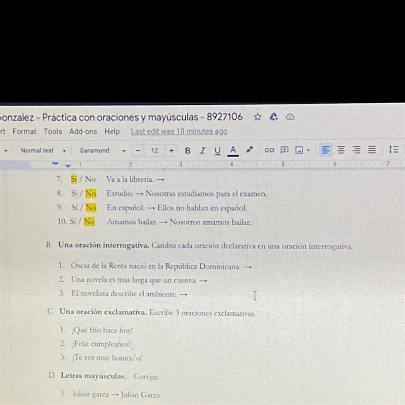 Una oración interrogativa. Cambia cada oración declarativa en una oración interrogativa-example-1