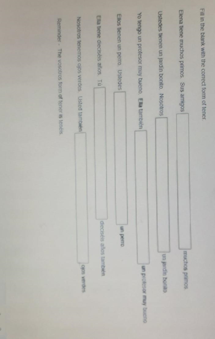 Fill in the blank with the correct form of tener. ​-example-1