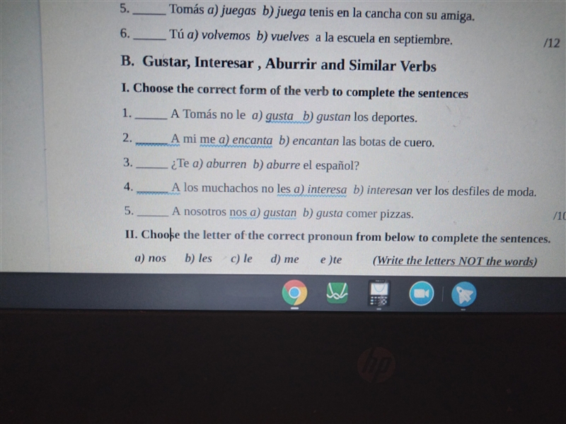 Choose the correct for of the verb to complete the sentences-example-1