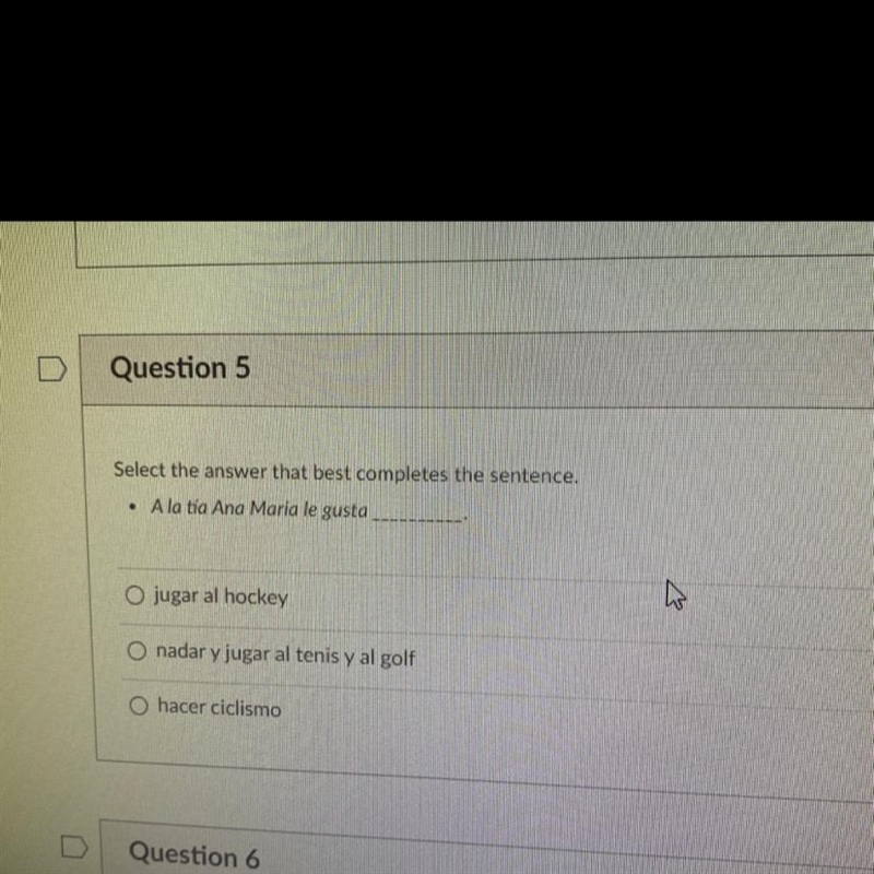 U Question 5 Select the answer that best completes the sentence. • A la tia Ana Maria-example-1