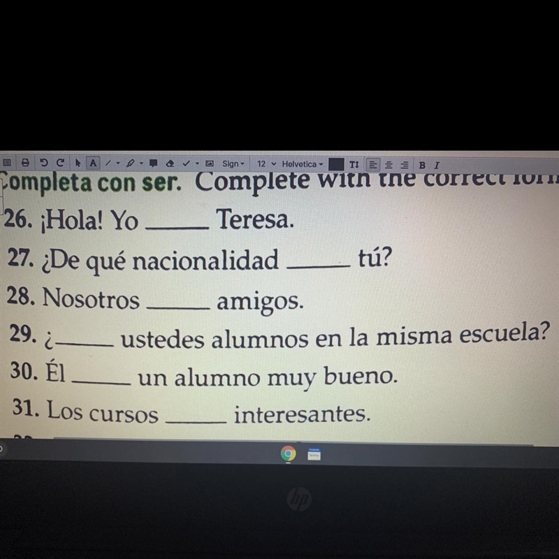 Complete with the correct form of ser 7.__ usted Argentino 8.Las escuelas ___ grandes-example-1