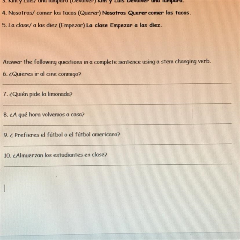 Answer the following questions in a complete sentence using a stem changing verb. -Ar-example-1