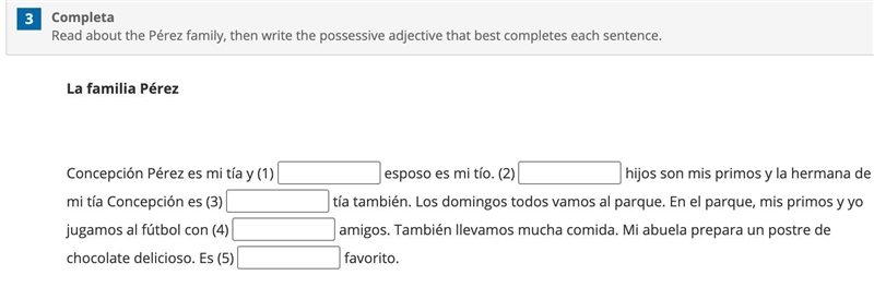 PLEASE HELP!! Read about the Pérez family, then write the possessive adjective that-example-1