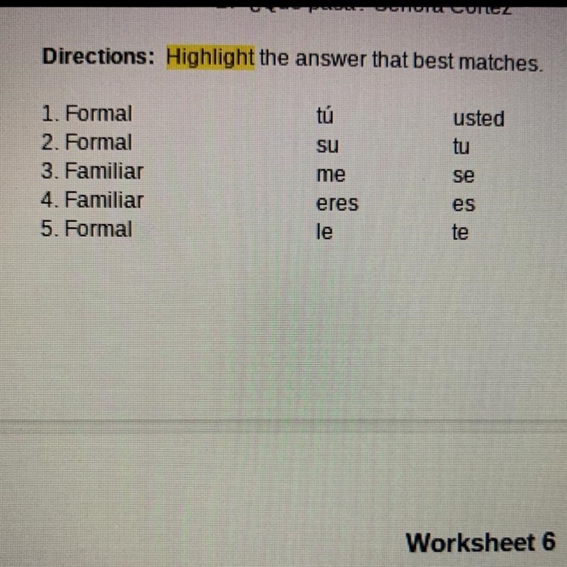 Directions: Highlight the answer that best matches. usted tu SU 1. Formal 2. Formal-example-1