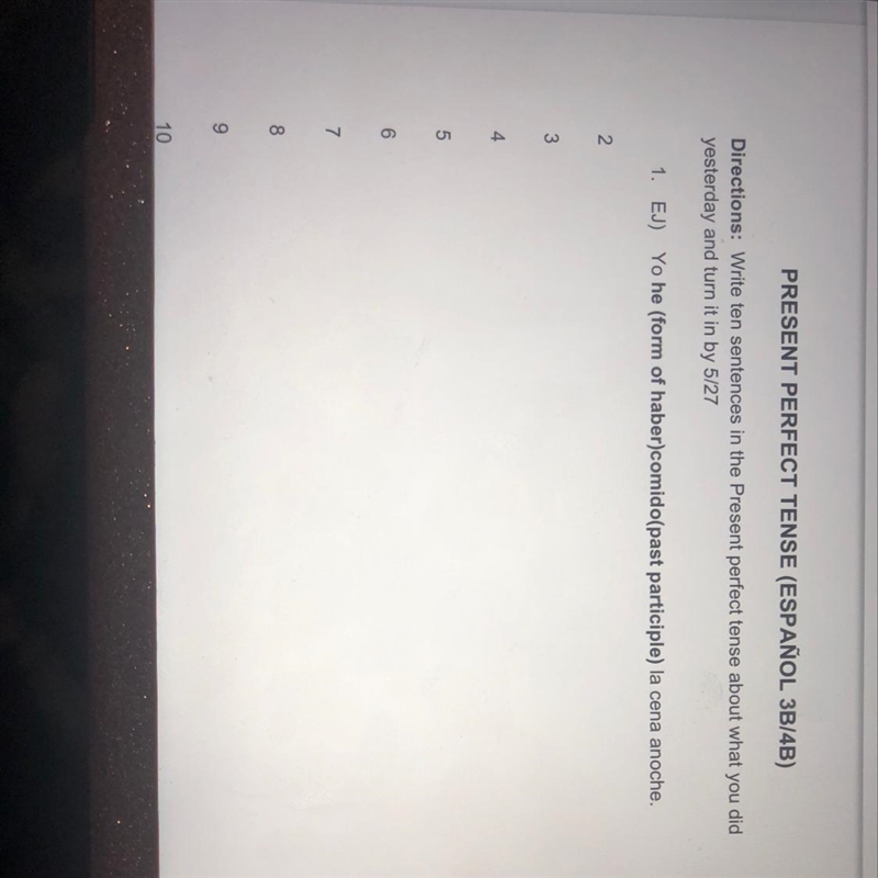 Write ten sentences in the present perfect tense about what you did yesterday. Spanish-example-1