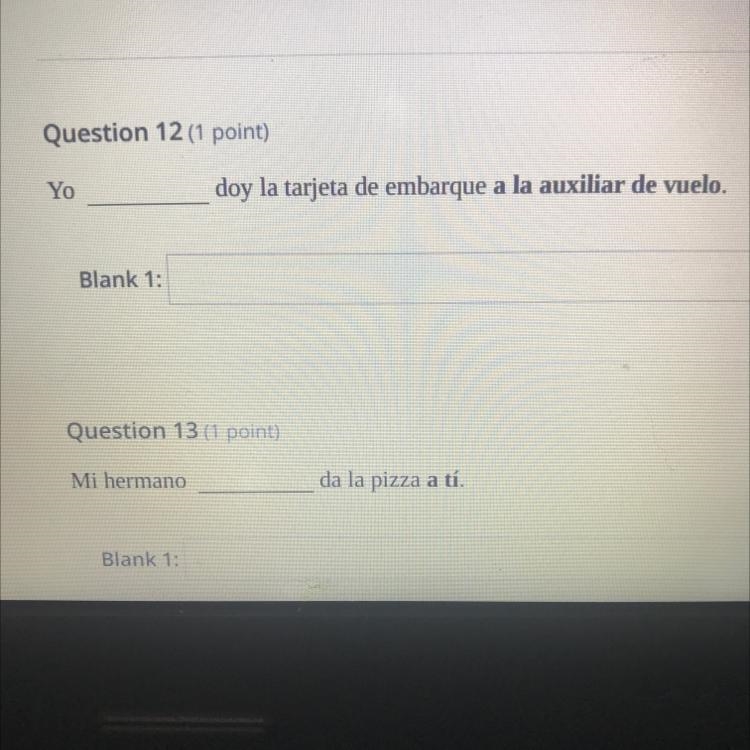 Anyone know these two . you have to use indirect or direct pronouns . me,te,le,les-example-1