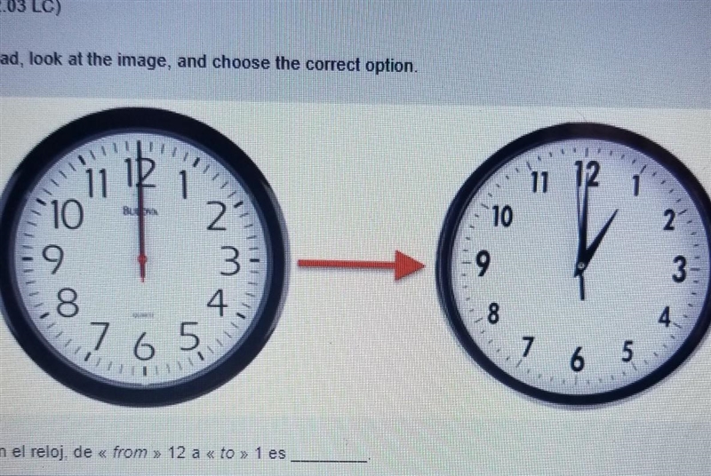 Read, look at the image, and choose the correct option. En el reloj, de « from&gt-example-1