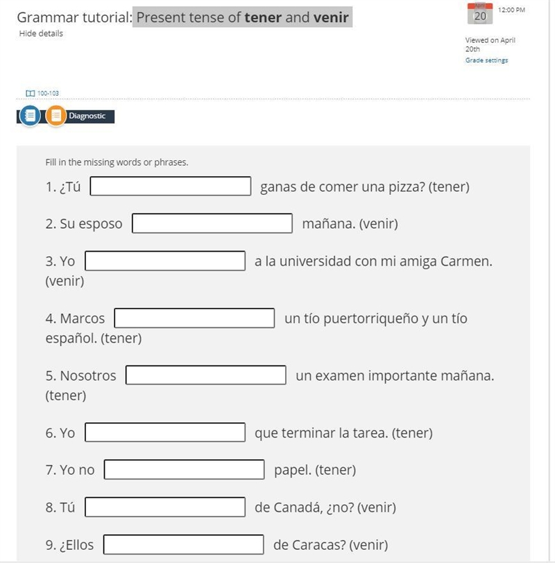 Fill in the blanks with the appropriate forms of tener and venir.-example-1