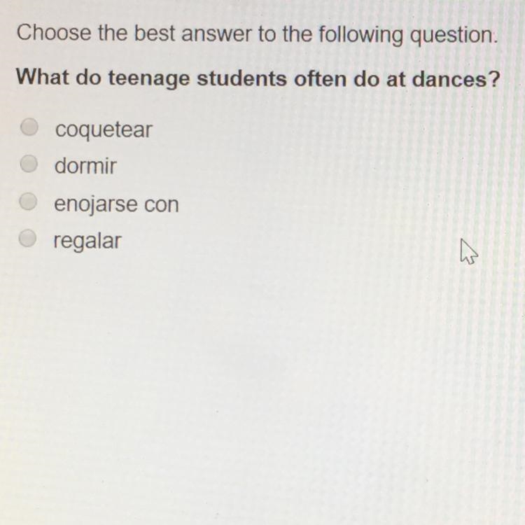 What do teenage students often do at dances? Coquetear Dormir Enojarse con Regalar-example-1