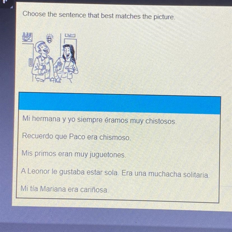 Choose the sentence that best matches the picture. Mi hermana y yo siempre éramos-example-1