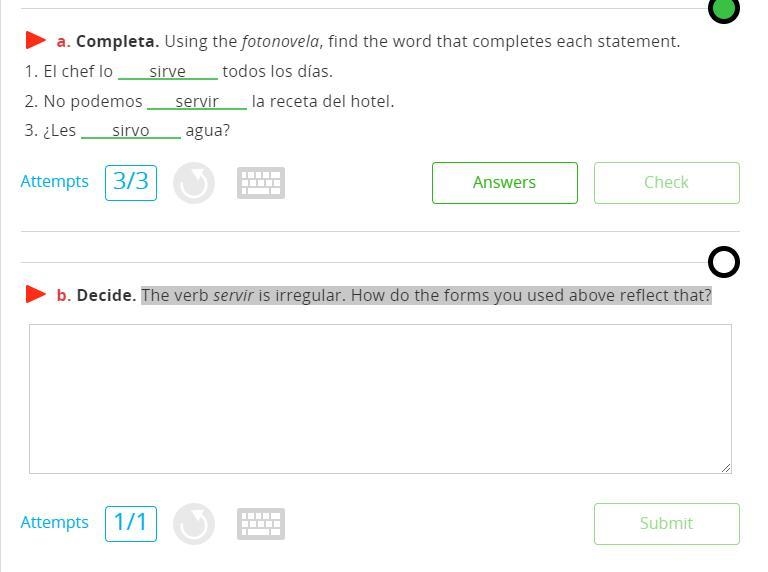 The verb servir is irregular. How do the forms you used above reflect that?-example-1